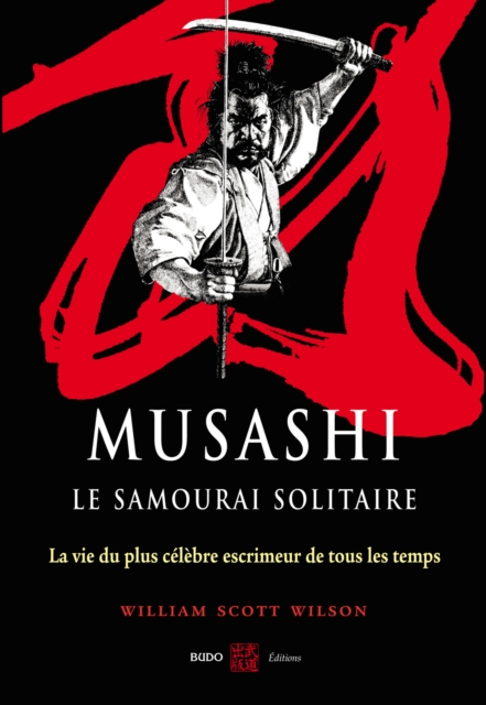 Book Cover for Musashi, le samourai solitaire : La vie et l''oeuvre de Miyamoto Musashi by William Scott-Wilson