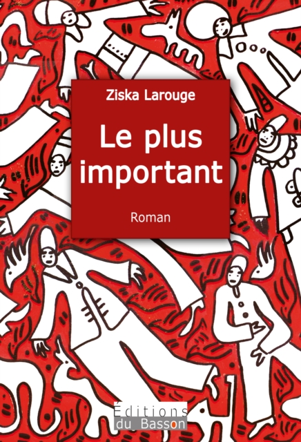 Book Cover for Le plus important by Ziska Larouge