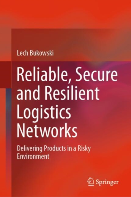 Book Cover for Reliable, Secure and Resilient Logistics Networks by Bukowski, Lech