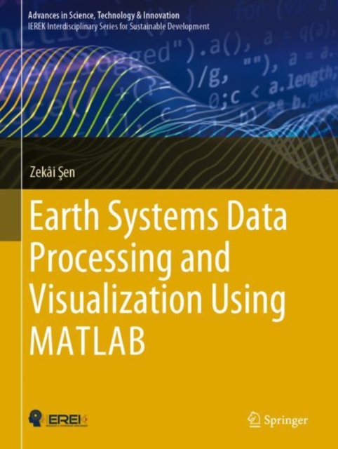 Book Cover for Earth Systems Data Processing and Visualization Using MATLAB by Zekai Sen