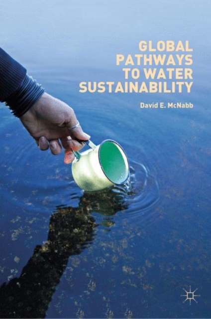 Book Cover for Global Pathways to Water Sustainability by David E. McNabb