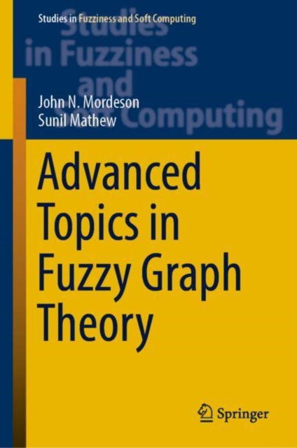 Book Cover for Advanced Topics in Fuzzy Graph Theory by Mordeson, John N.|Mathew, Sunil