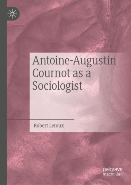 Book Cover for Antoine-Augustin Cournot as a Sociologist by Leroux, Robert