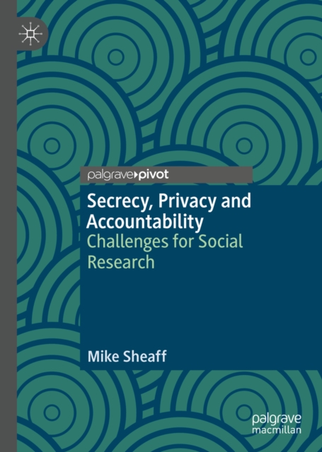 Book Cover for Secrecy, Privacy and Accountability by Mike Sheaff