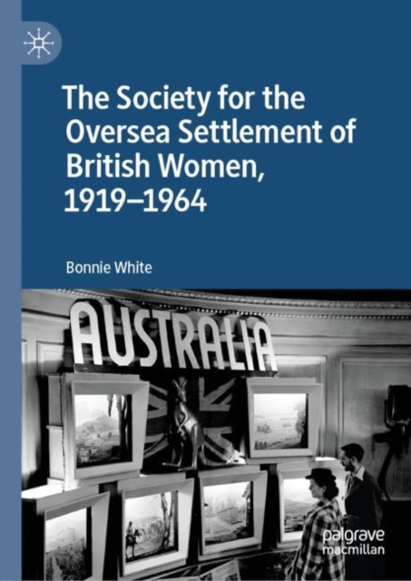 Book Cover for Society for the Oversea Settlement of British Women, 1919-1964 by White, Bonnie