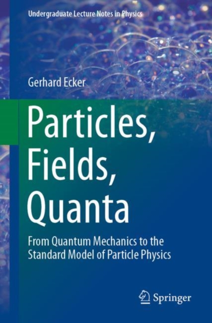 Book Cover for Particles, Fields, Quanta by Gerhard Ecker