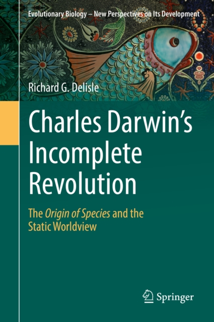 Book Cover for Charles Darwin's Incomplete Revolution by Richard G. Delisle