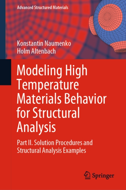 Book Cover for Modeling High Temperature Materials Behavior for Structural Analysis by Konstantin Naumenko, Holm Altenbach