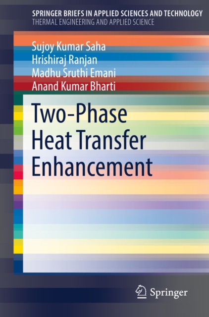 Book Cover for Two-Phase Heat Transfer Enhancement by Sujoy Kumar Saha, Hrishiraj Ranjan, Madhu Sruthi Emani, Anand Kumar Bharti