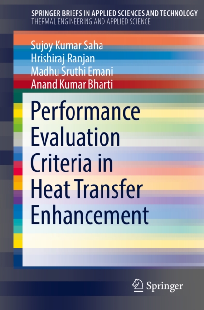 Book Cover for Performance Evaluation Criteria in Heat Transfer Enhancement by Sujoy Kumar Saha, Hrishiraj Ranjan, Madhu Sruthi Emani, Anand Kumar Bharti