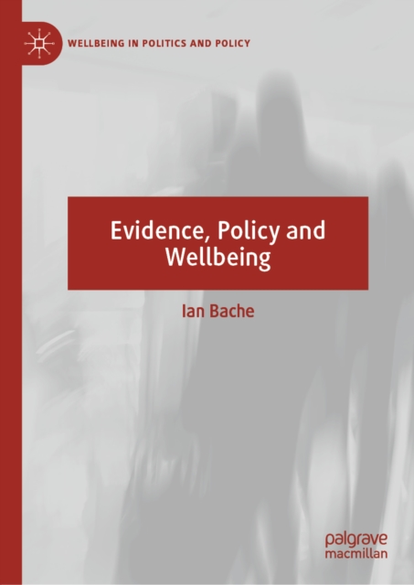 Book Cover for Evidence, Policy and Wellbeing by Bache, Ian