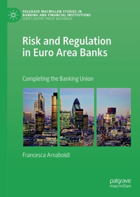 Book Cover for Risk and Regulation in Euro Area Banks by Francesca Arnaboldi