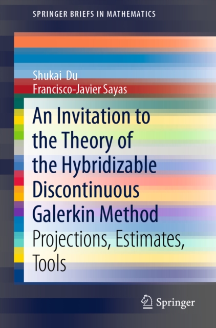 Book Cover for Invitation to the Theory of the Hybridizable Discontinuous Galerkin Method by Shukai Du, Francisco-Javier Sayas