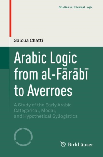 Book Cover for Arabic Logic from al-Farabi to Averroes by Saloua Chatti