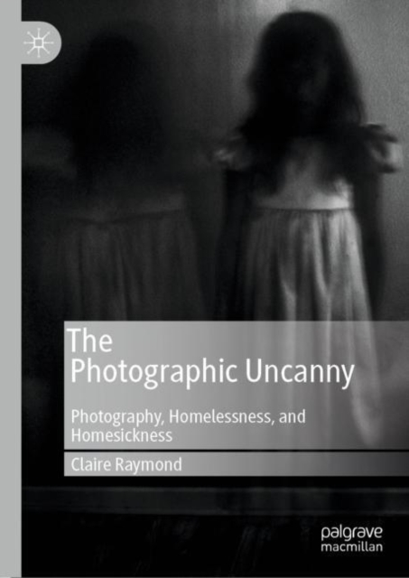 Book Cover for Photographic Uncanny by Claire Raymond