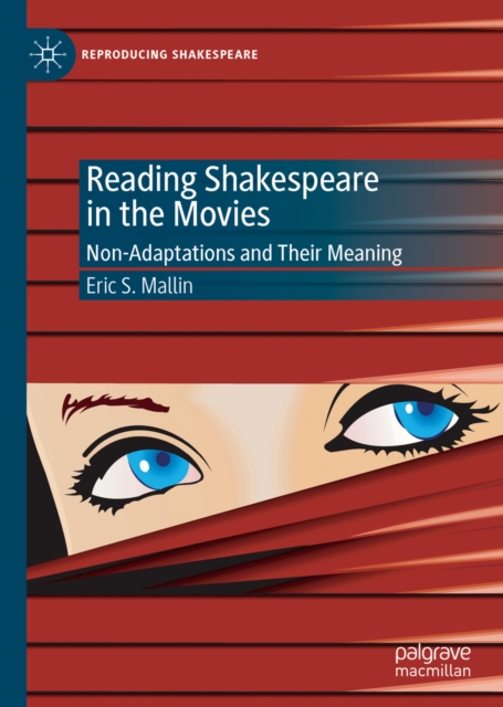 Book Cover for Reading Shakespeare in the Movies by Eric S. Mallin