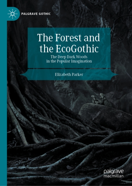 Book Cover for Forest and the EcoGothic by Elizabeth Parker