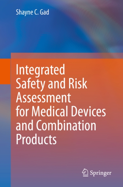 Book Cover for Integrated Safety and Risk Assessment for Medical Devices and Combination Products by Shayne C. Gad