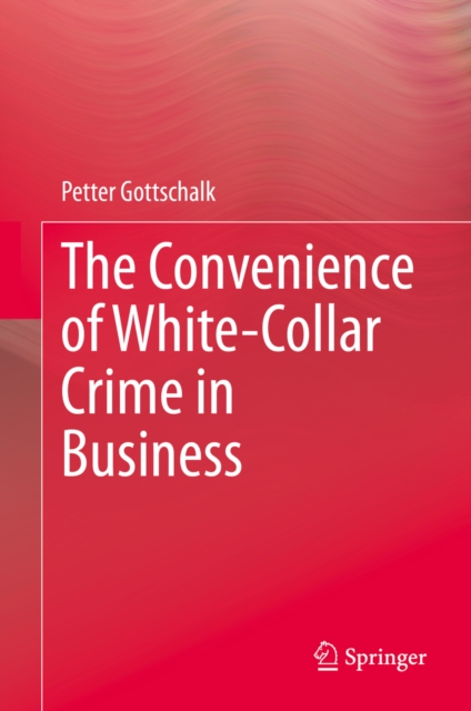 Book Cover for Convenience of White-Collar Crime in Business by Gottschalk, Petter