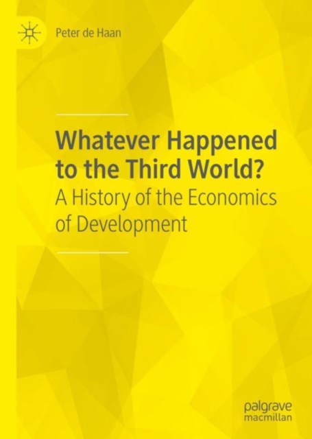 Book Cover for Whatever Happened to the Third World? by Peter de Haan