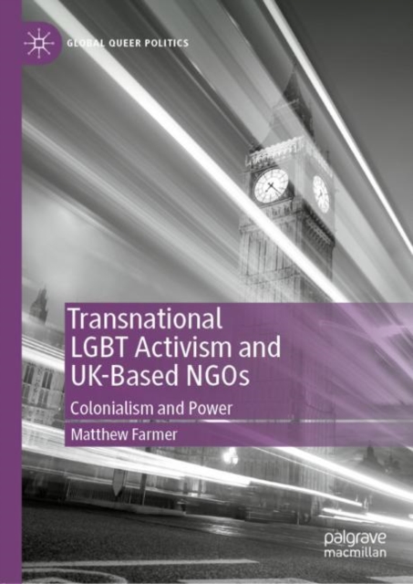 Transnational LGBT Activism and UK-Based NGOs