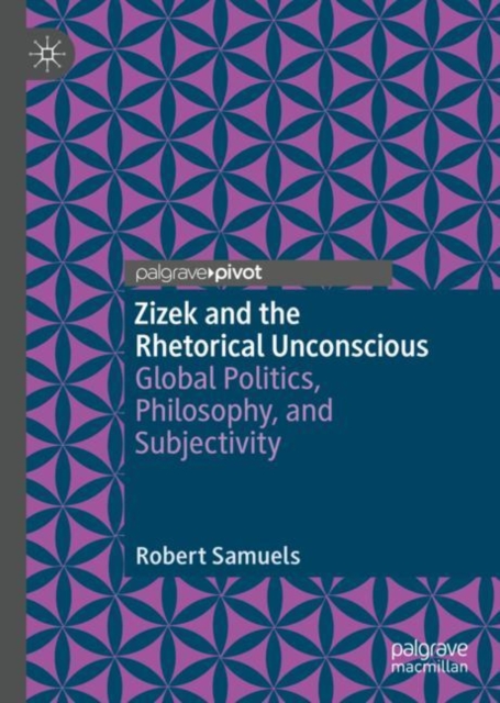 Book Cover for Zizek and the Rhetorical Unconscious by Robert Samuels