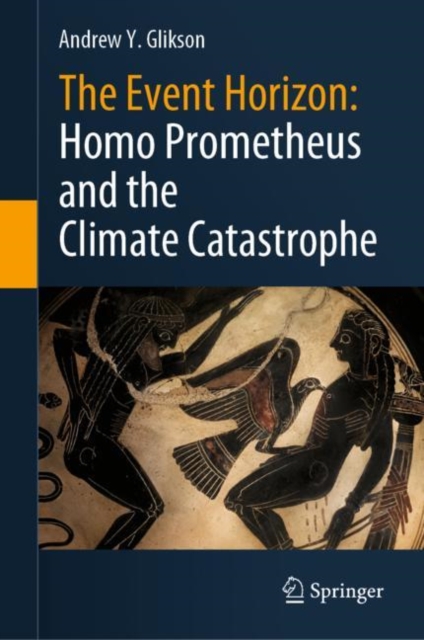 Book Cover for Event Horizon: Homo Prometheus and the Climate Catastrophe by Andrew Y. Glikson