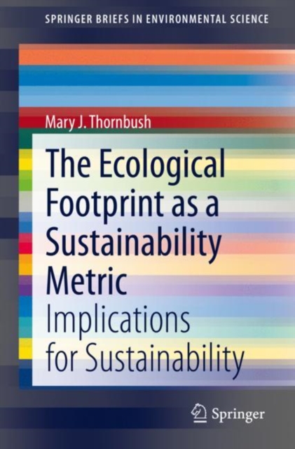 Book Cover for Ecological Footprint as a Sustainability Metric by Mary J. Thornbush