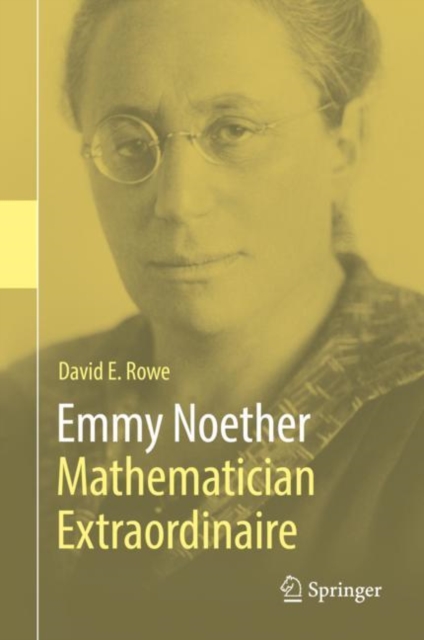 Book Cover for Emmy Noether - Mathematician Extraordinaire by David E. Rowe