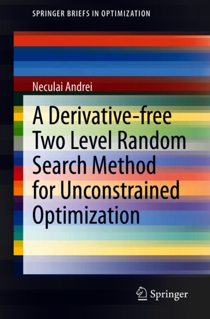 Book Cover for Derivative-free Two Level Random Search Method for Unconstrained Optimization by Neculai Andrei