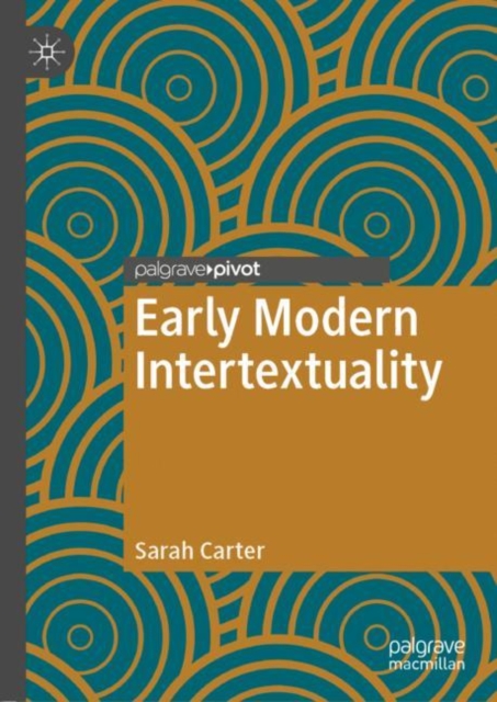 Book Cover for Early Modern Intertextuality by Sarah Carter