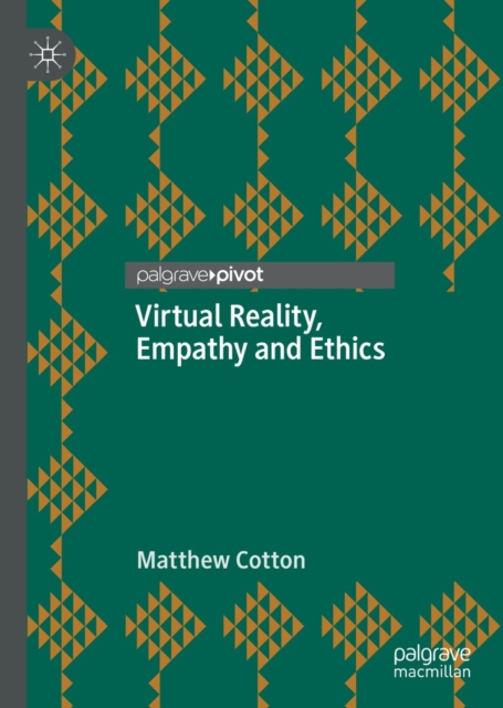 Book Cover for Virtual Reality, Empathy and Ethics by Matthew Cotton