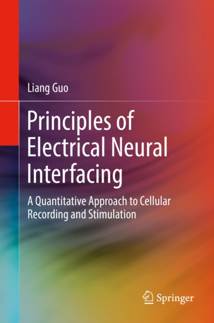 Book Cover for Principles of Electrical Neural Interfacing by Liang Guo