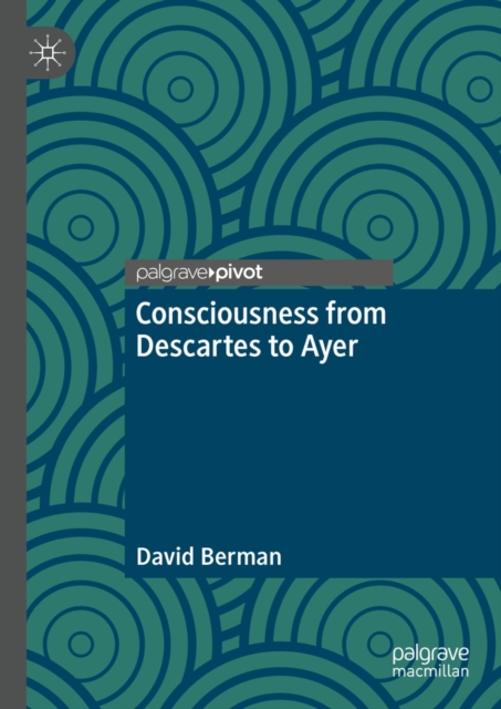 Book Cover for Consciousness from Descartes to Ayer by David Berman