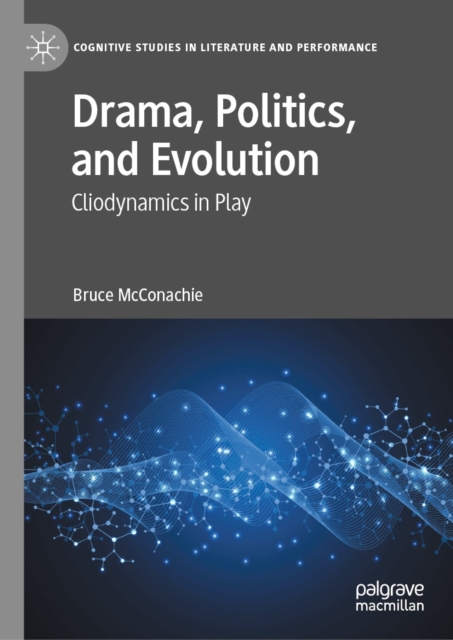 Book Cover for Drama, Politics, and Evolution by Bruce McConachie