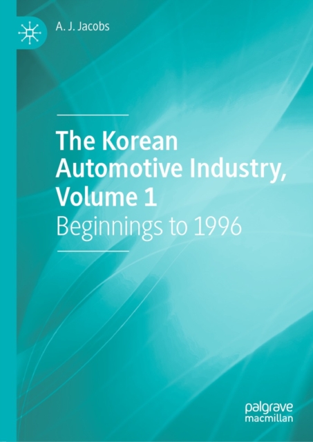 Book Cover for Korean Automotive Industry, Volume 1 by A. J. Jacobs