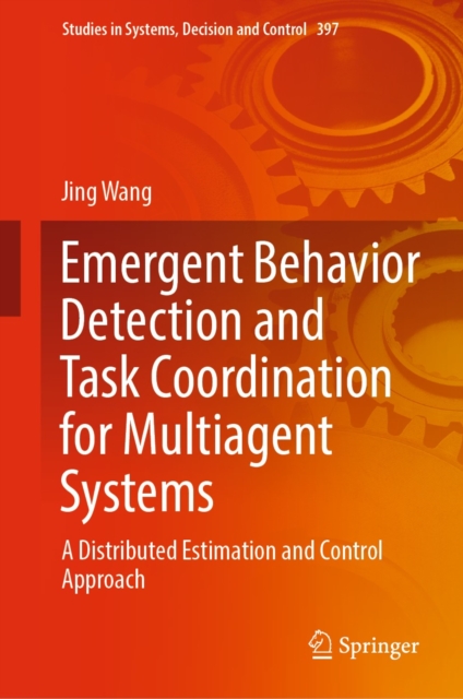 Book Cover for Emergent Behavior Detection and Task Coordination for Multiagent Systems by Jing Wang