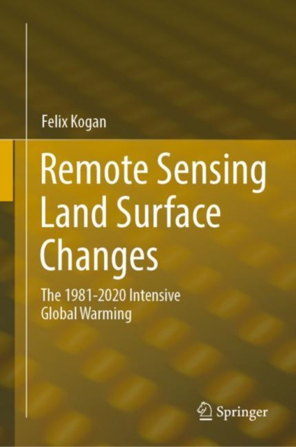 Book Cover for Remote Sensing Land Surface Changes by Felix Kogan