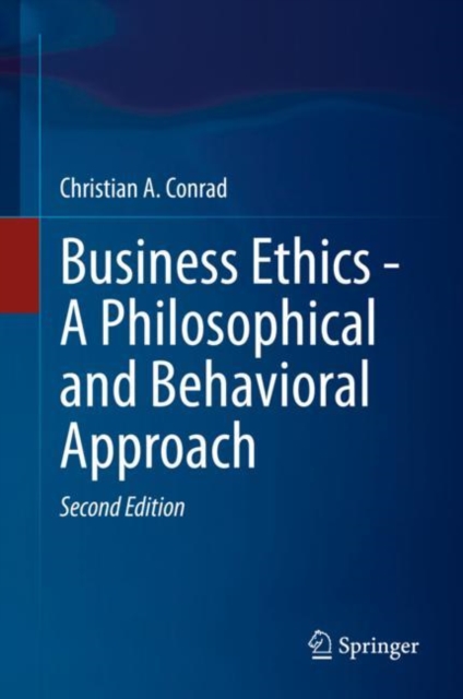 Book Cover for Business Ethics - A Philosophical and Behavioral Approach by Christian A. Conrad