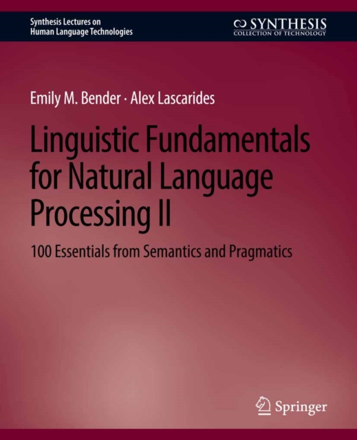 Book Cover for Linguistic Fundamentals for Natural Language Processing II by Emily M. Bender, Alex Lascarides