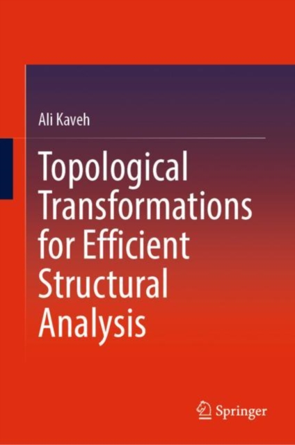 Book Cover for Topological Transformations for Efficient Structural Analysis by Ali Kaveh