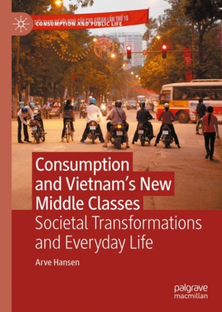 Book Cover for Consumption and Vietnam's New Middle Classes by Hansen, Arve