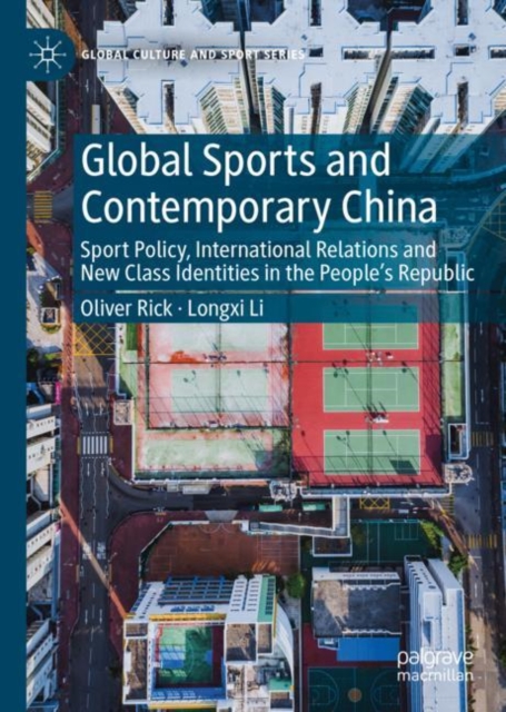 Book Cover for Global Sports and Contemporary China by Oliver Rick, Longxi Li