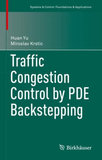 Book Cover for Traffic Congestion Control by PDE Backstepping by Yu, Huan|Krstic, Miroslav