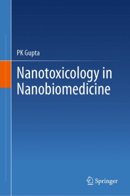 Book Cover for Nanotoxicology in Nanobiomedicine by PK Gupta