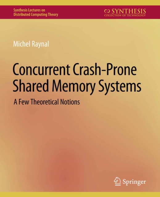 Book Cover for Concurrent Crash-Prone Shared Memory Systems by Michel Raynal