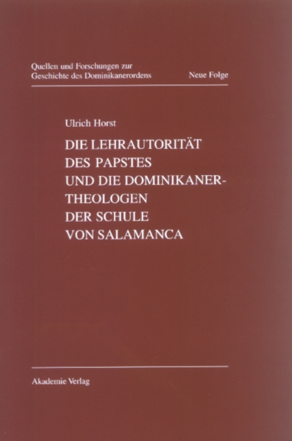 Book Cover for Die Lehrautorität des Papstes und die Dominikanertheologen der Schule von Salamanca by Horst, Ulrich