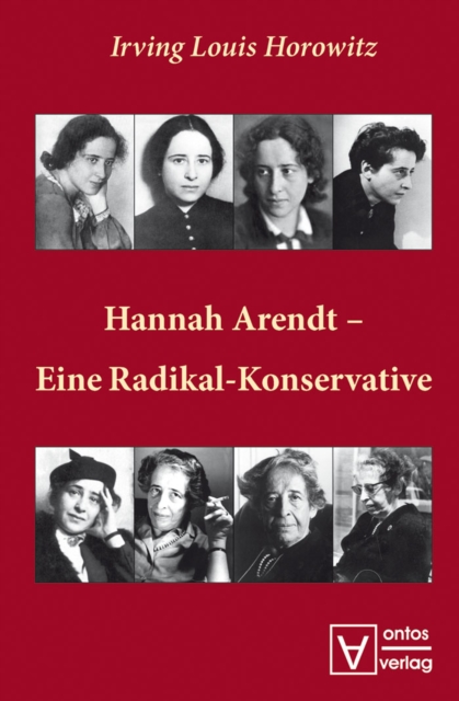 Book Cover for Hannah Arendt – Eine Radikal-Konservative by Irving Louis Horowitz