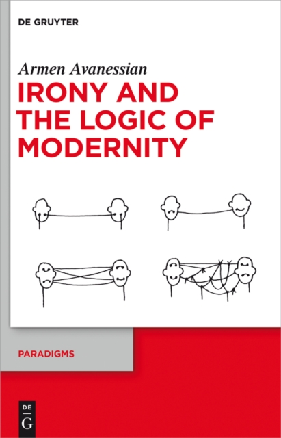 Book Cover for Irony and the Logic of Modernity by Avanessian, Armen