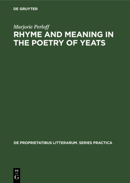 Book Cover for Rhyme and Meaning in the Poetry of Yeats by Marjorie Perloff